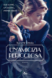 Suzanne Rindell — Un'amicizia pericolosa