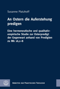 Susanne Platzhoff — An Ostern die Auferstehung predigen