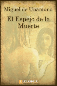 Miguel de Unamuno — El Espejo de la Muerte