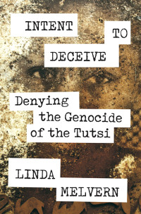 Linda Melvern; — Intent to Deceive