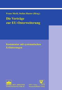 Franz Merli, Stefan Huster (Hrsg.) — Die Verträge zur EU-Osterweiterung