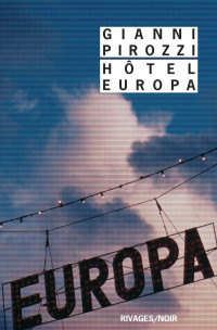 Gianni Pirozzi [Pirozzi, Gianni] — Hôtel Europa