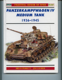 Bryan Perrett — Panzerkampfwagen IV Medium Tank 1936–45