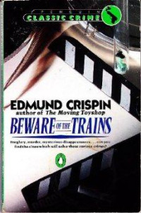 Edmund Crispin — Beware of the Trains