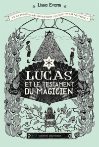 Evans Lissa — Lucas et le testament du magicien