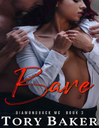 Tory Baker — Bare (Diamondback MC Book 3)