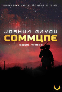 Joshua Gayou — Commune 3: (Commune Series, Book 3)