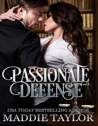 Maddie Taylor — Passionate Defense