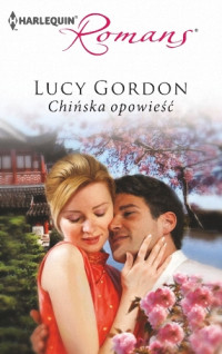 Lucy Gordon — Chińska opowieść