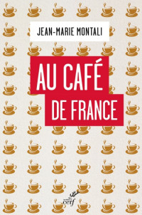 Montali Jean-Marie [Montali Jean-Marie] — Au café de France