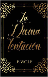 E. Wolf [Wolf, E.] — La divina tentación