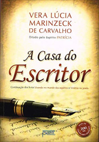 Vera Lúcia Marinzeck De Carvalho — A Casa Do Escritor (portuguÃªs)