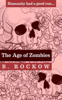 B. Rockow — The Age of Zombies: Sergeant Jones