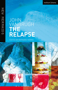 John Vanbrugh — The Relapse