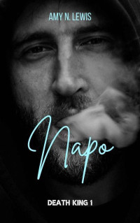 Amy N. Lewis — Napo - Death King 1 (French Edition)