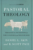 Daniel L. Akin, R. Scott Pace — Pastoral Theology