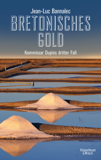 Bannalec, Jean-Luc — [Kommissar Dupin 03] • Bretonisches Gold