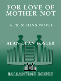 Foster, Alan Dean — For Love of Mother-not