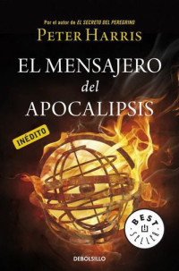 Peter Harris — El Mensajero Del Apocalipsis