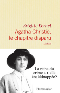 Brigitte Kernel — Agatha Christie, le chapitre disparu