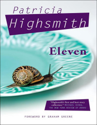 Patricia Highsmith — Eleven