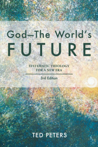 Peters, Ted — God—The World’s Future