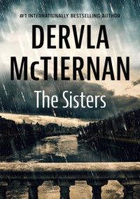 Dervla McTiernan — The Sisters