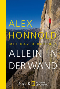 Honnold, Alex — Allein in der Wand