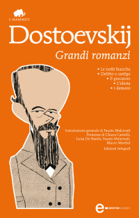 Fëdor Michajlovič Dostoevskij — Grandi romanzi