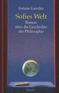 Gaarder, Jostein — Sofies Welt · Roman über die Geschichte der Philosophie