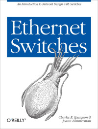 Charles E. Spurgeon & Joann Zimmerman — Ethernet Switches