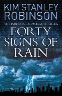 Kim Stanley Robinson — Forty Signs of Rain