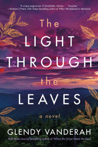 Glendy Vanderah — The light through the leaves
