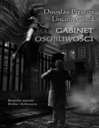 DOUGLAS PRESTON LINCOLN CHILD — Pendergast #3 Gabinet osobliwosci