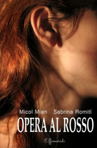 Micol Mian & Sabrina Romiti — Opera al Rosso