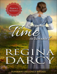 Regina Darcy [Darcy, Regina] — Second Time Around (Runaway Brides Book 5)
