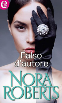 Nora Roberts — Falso d'autore