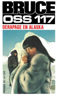 Josette Bruce — O.S.S.117 091 - Dérapage en Alaska