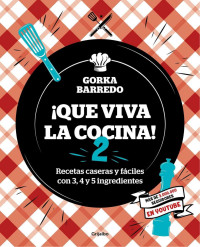 Barredo, Gorka — ¡Que viva la cocina! 2