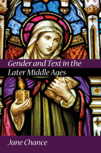 Jane Chance — Gender and Text in the Later Middle Ages