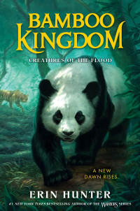 Erin Hunter — Creatures of the Flood (Bamboo Kingdom Book 1)