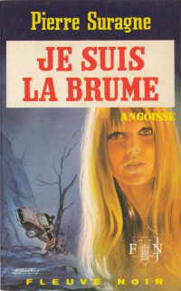 Pierre Suragne [Suragne, Pierre] — Je suis la brume