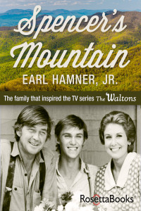 Earl Hamner Jr. — Spencer's Mountain: The Family That Inspired the TV Series the Waltons