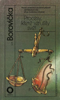 Borovicka — Procesy, ktere vzrusily svet