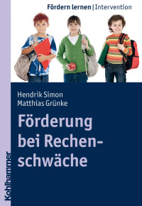 Hendrik Simon & Matthias Grünke — Förderung bei Rechenschwäche