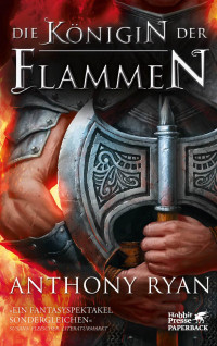 Anthony Ryan; — Die Königin der Flammen