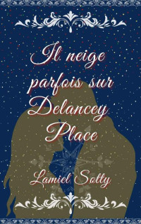 Lamiel Sotty — Il neige parfois sur Delancey Place