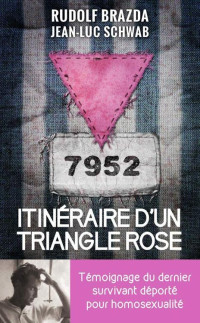 Brazda, Rudolf & Schwab, Jean-Luc — Itinéraire d'un triangle rose