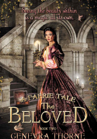 Genevra Thorne — A Faerie Tale: The Beloved (A Faerie Tale Series Book 2)