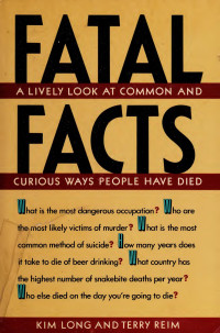 Kim Long — Fatal Facts: A Lively Look At Common And Curious Ways People Have Died